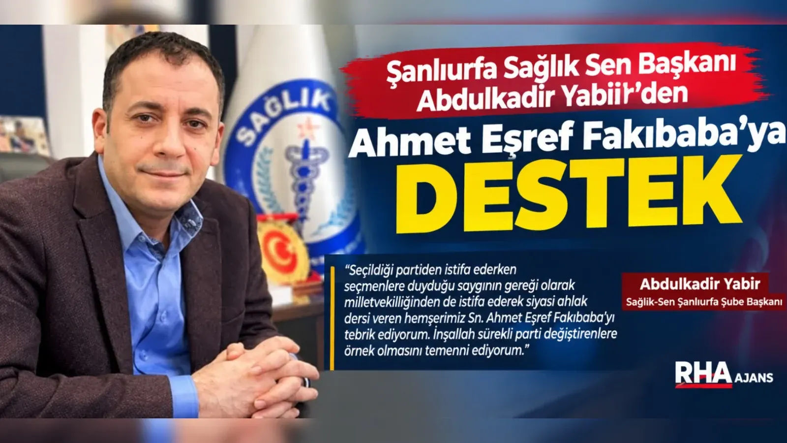 Sağlık-Sen Şanlıurfa Şube Başkanı Yabir’den Fakıbaba’ya Destek