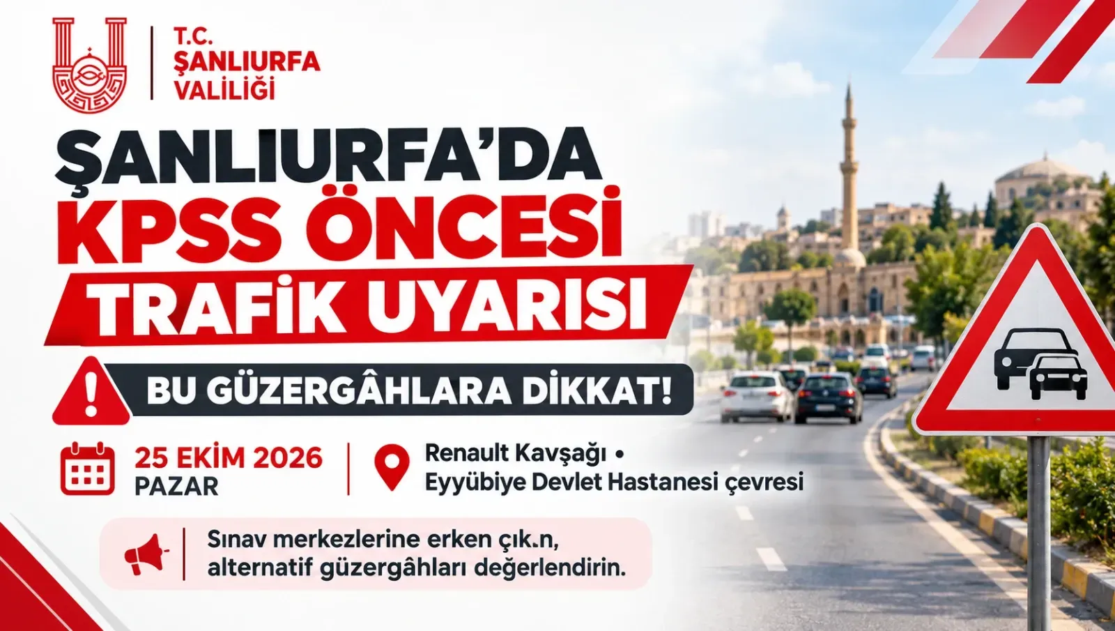 Şanlıurfa’da KPSS Öncesi Trafik Uyarısı: Bu Güzergâhlara Dikkat!