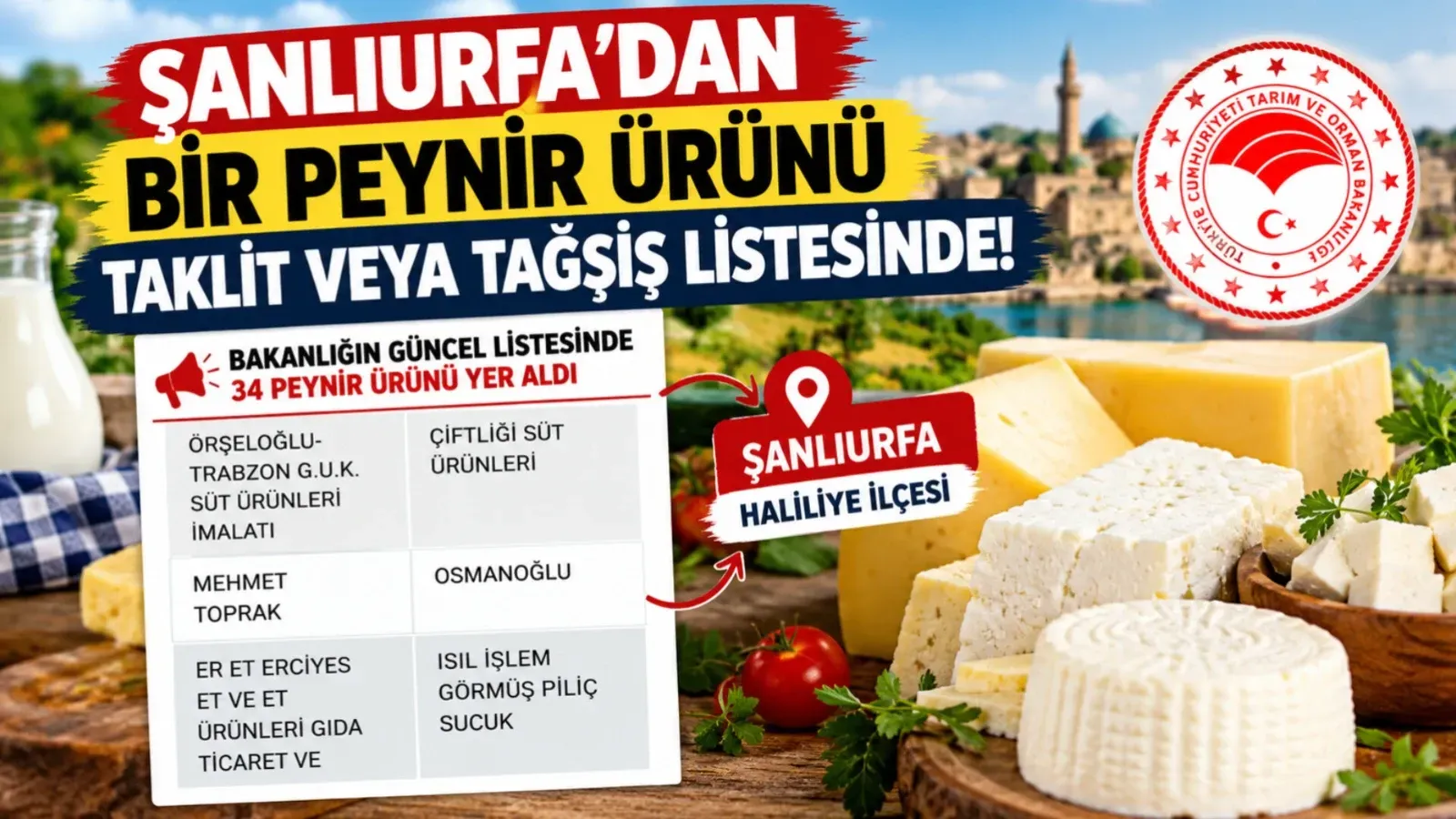 Şanlıurfa’dan Bir Peynir Ürünü Taklit veya Tağşiş Listesine Girdi